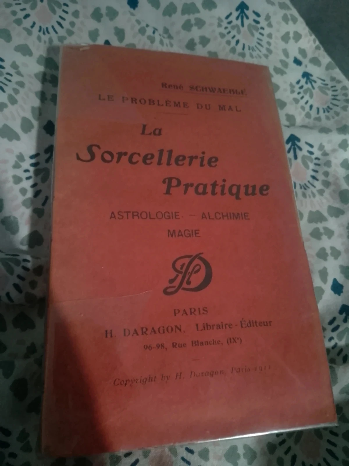 La sorcellerie pratique rené schwaeblé astrologie alchimie magie